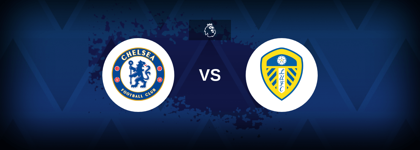 Chelsea vs Leeds – Prediction