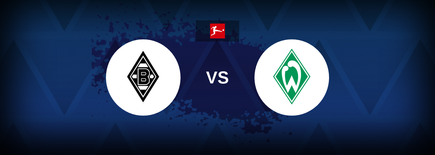 Borussia Monchengladbach vs Werder Bremen – Live Streaming