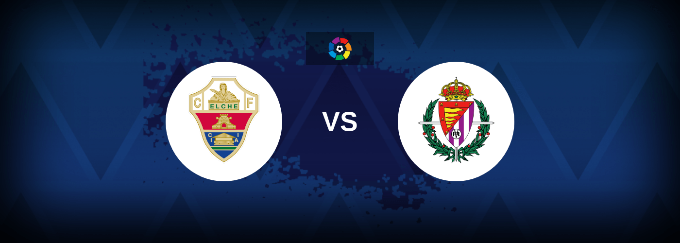 Elche vs Real Valladolid – Live Streaming