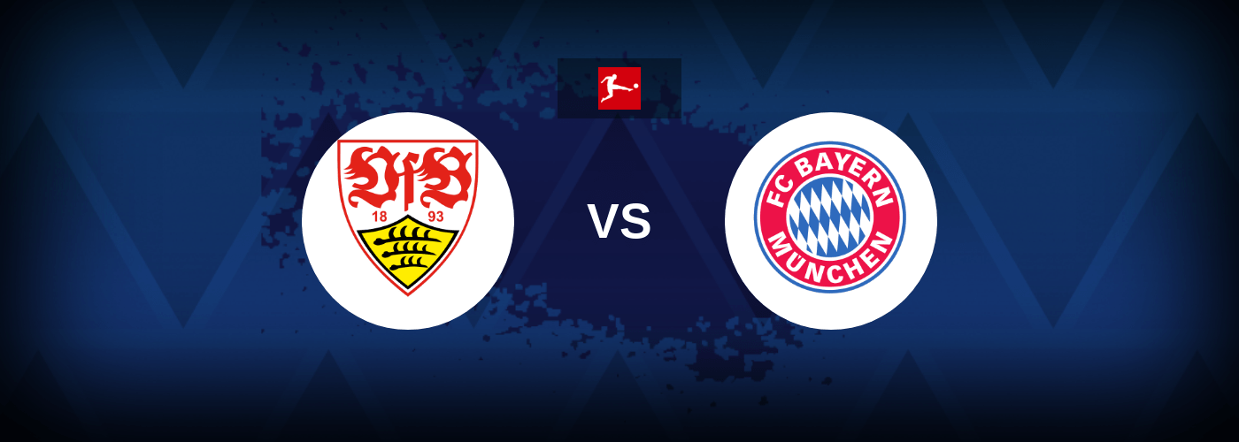 VfB Stuttgart vs Bayern Munich – Live Streaming