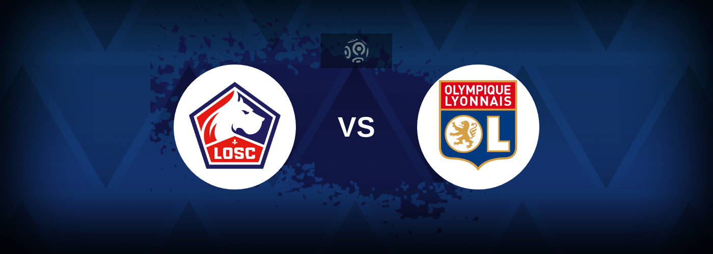 Lille vs Lyon – Live Streaming
