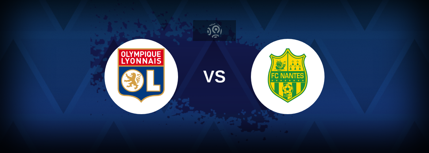 Lyon vs Nantes – Live Streaming