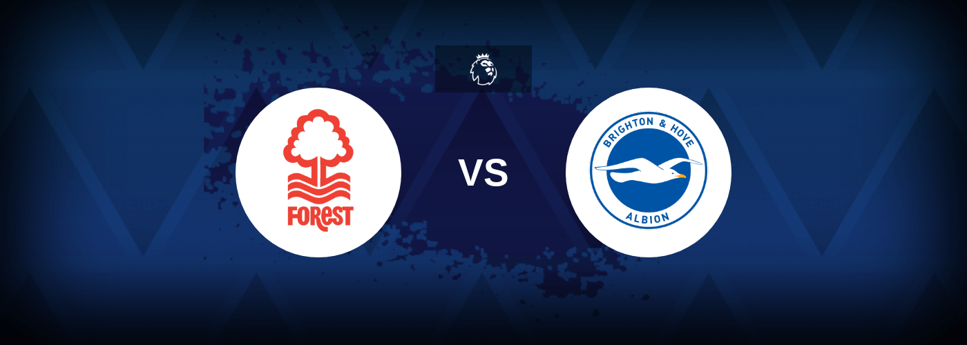 Nottingham Forest vs Brighton – Predictions and Free Bets