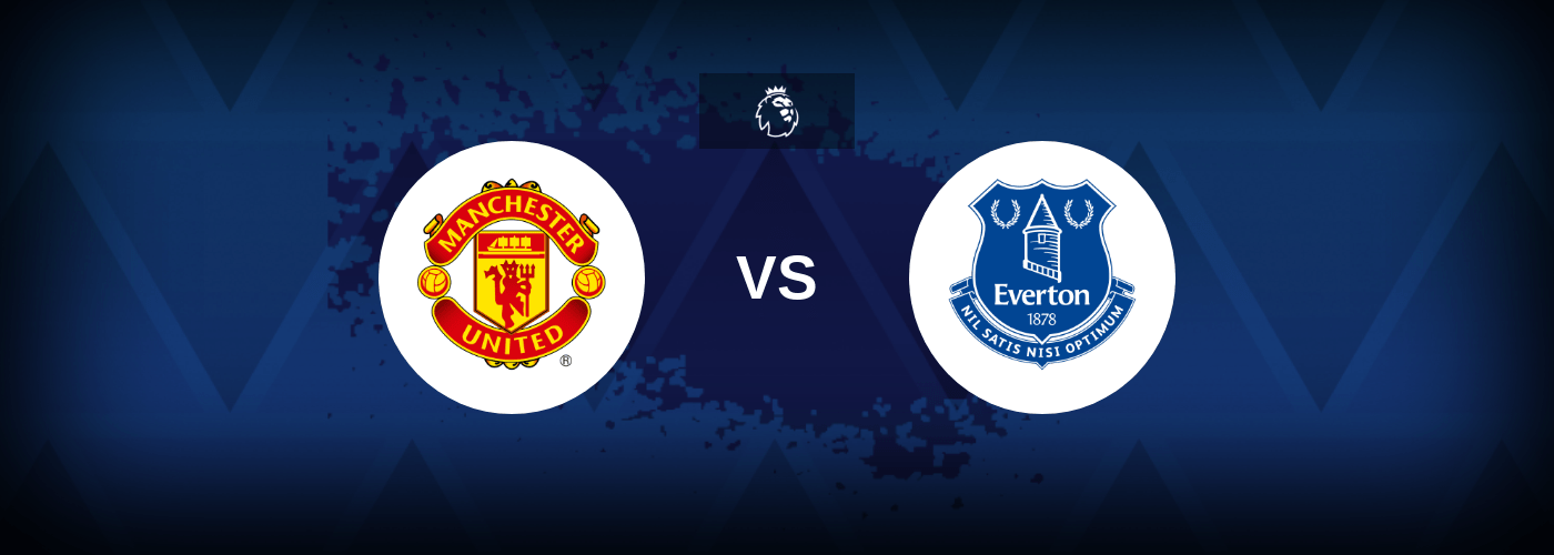 Manchester United vs Everton – Predictions and Free Bets