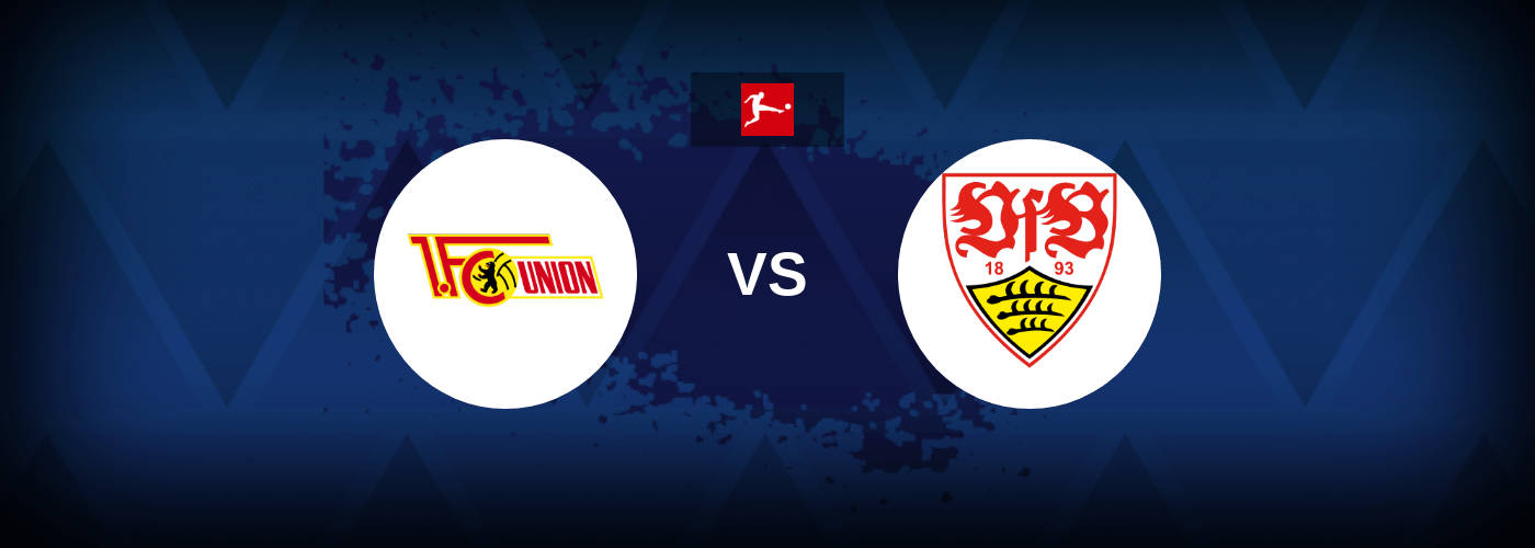 Union Berlin vs VfB Stuttgart – Live Streaming