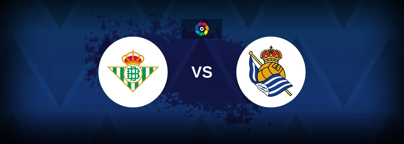 Real Betis vs Real Sociedad – Live Streaming