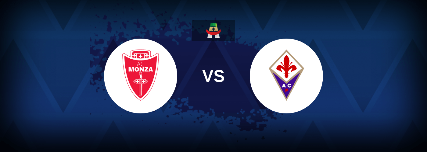 Monza vs Fiorentina – Live Streaming