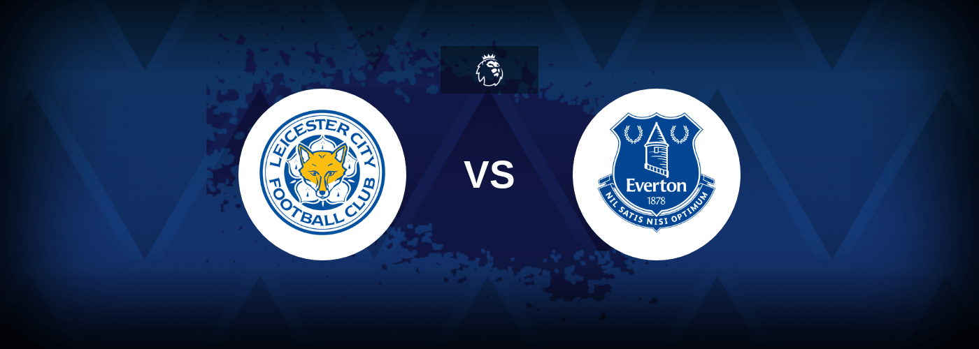 Leicester City vs Everton – Predictions and Free Bets