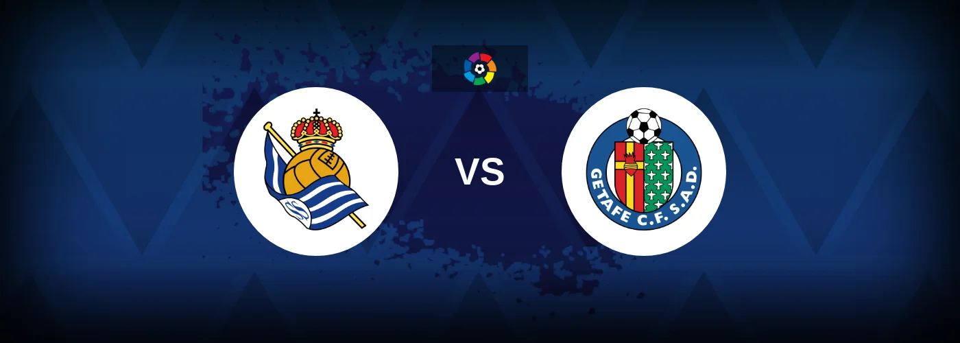 Real Sociedad vs Getafe – Live Streaming