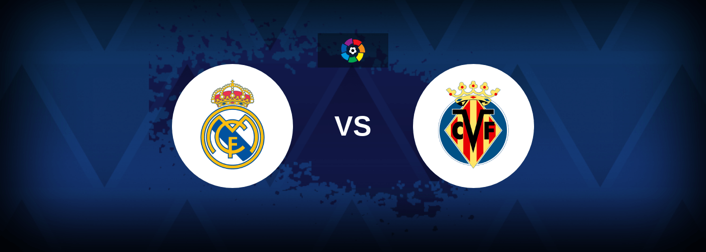 Real Madrid vs Villarreal – Live Streaming