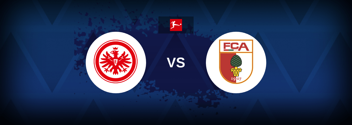 Eintracht vs Augsburg – Live Streaming