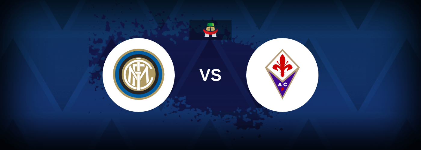 Inter vs Fiorentina – Live Streaming