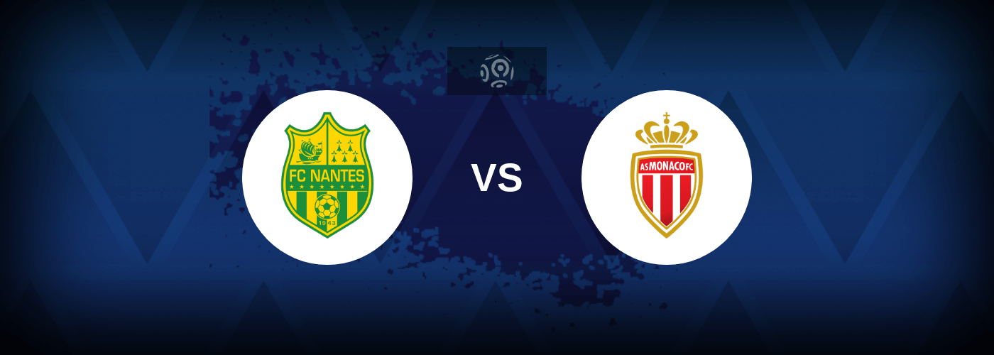 Nantes vs Monaco – Live Streaming