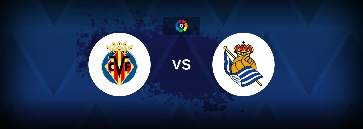 Villarreal vs Real Sociedad – Live Streaming
