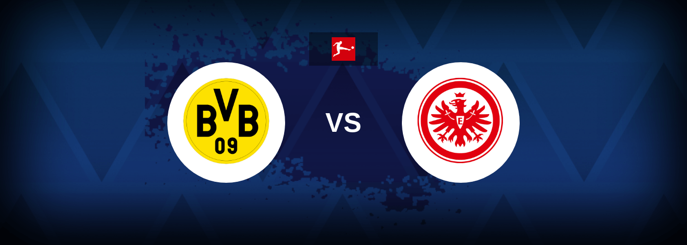 Borussia Dortmund vs Eintracht – Live Streaming