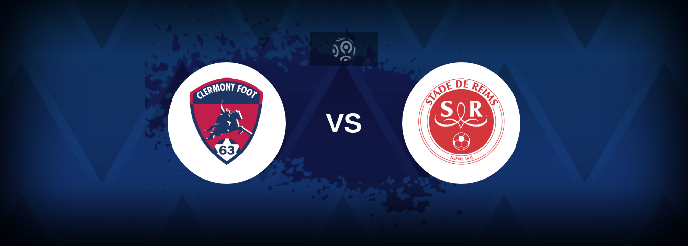 Clermont Foot vs Reims – Live Streaming
