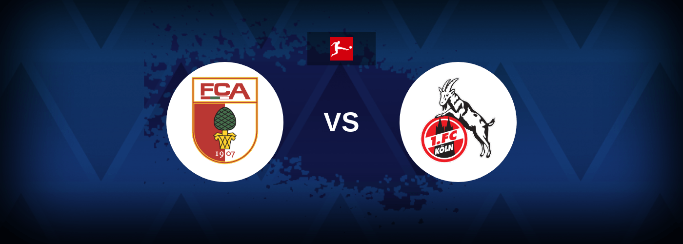 Augsburg vs FC Koln – Live Streaming