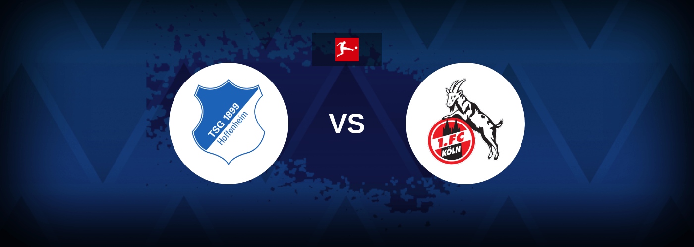 Hoffenheim vs FC Koln – Live Streaming