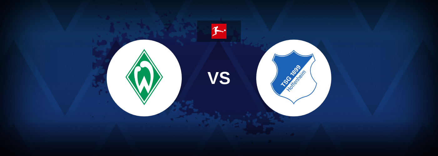 Werder Bremen vs Hoffenheim – Live Streaming
