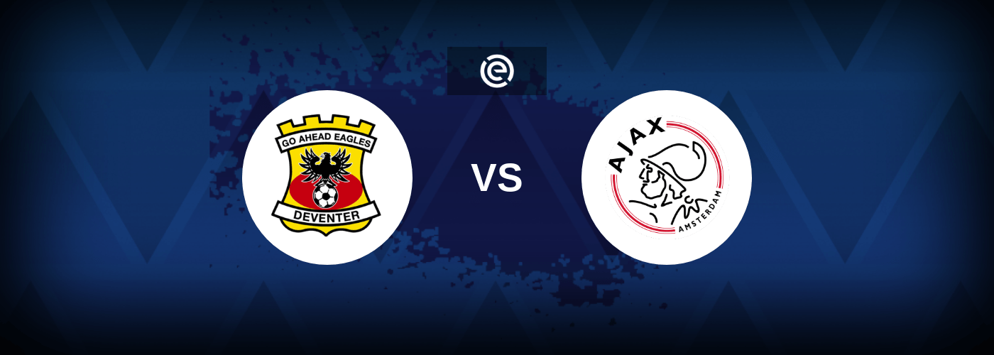 Go Ahead Eagles vs Ajax – Live Streaming