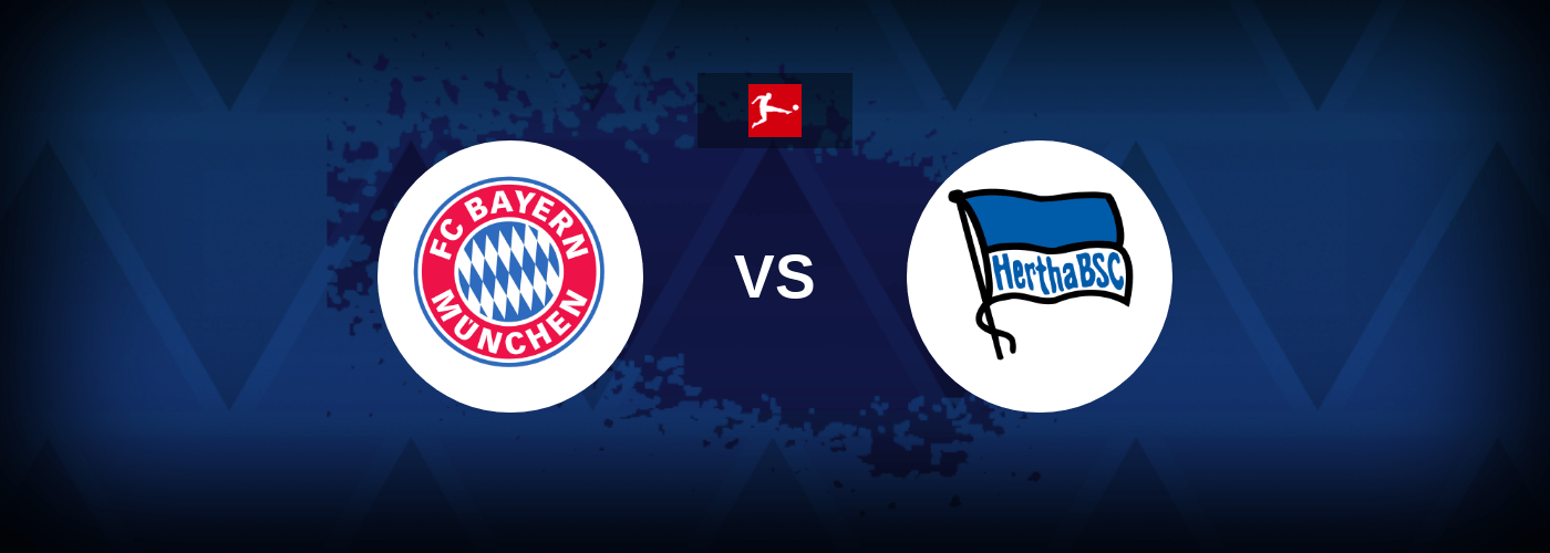 Bayern Munich vs Hertha Berlin – Live Streaming