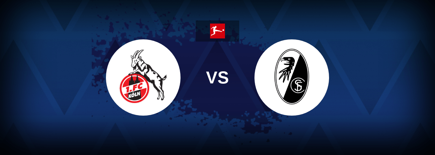 FC Koln vs Freiburg – Live Streaming
