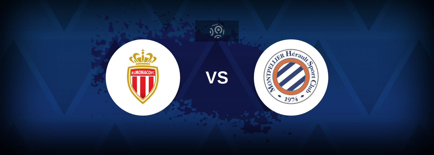 Monaco vs Montpellier – Live Streaming
