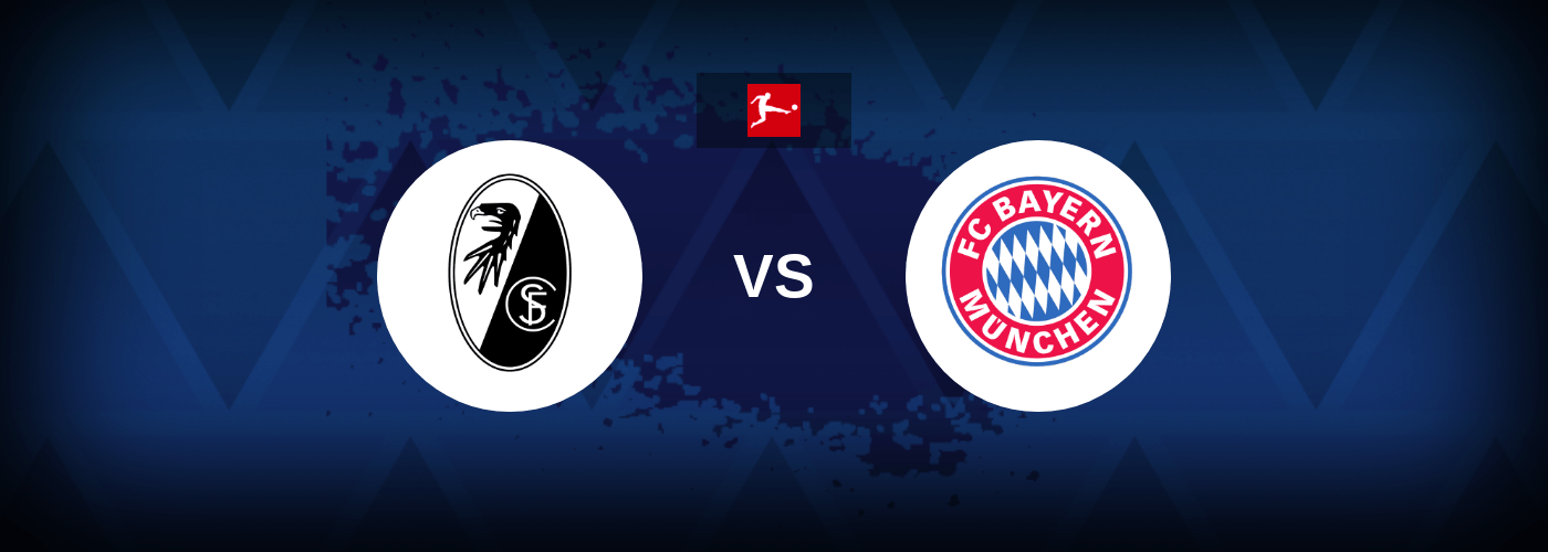 Freiburg vs Bayern Munich – Live Streaming