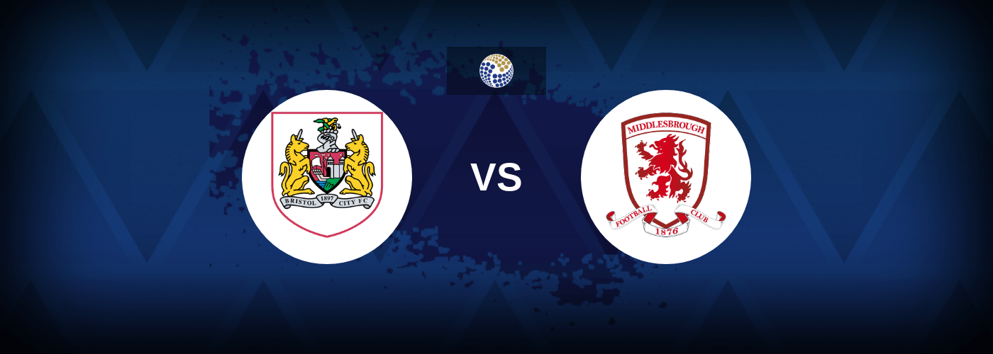 Bristol City vs Middlesbrough – Predictions and Free Bets