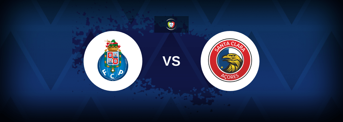 FC Porto vs Santa Clara – Live Streaming