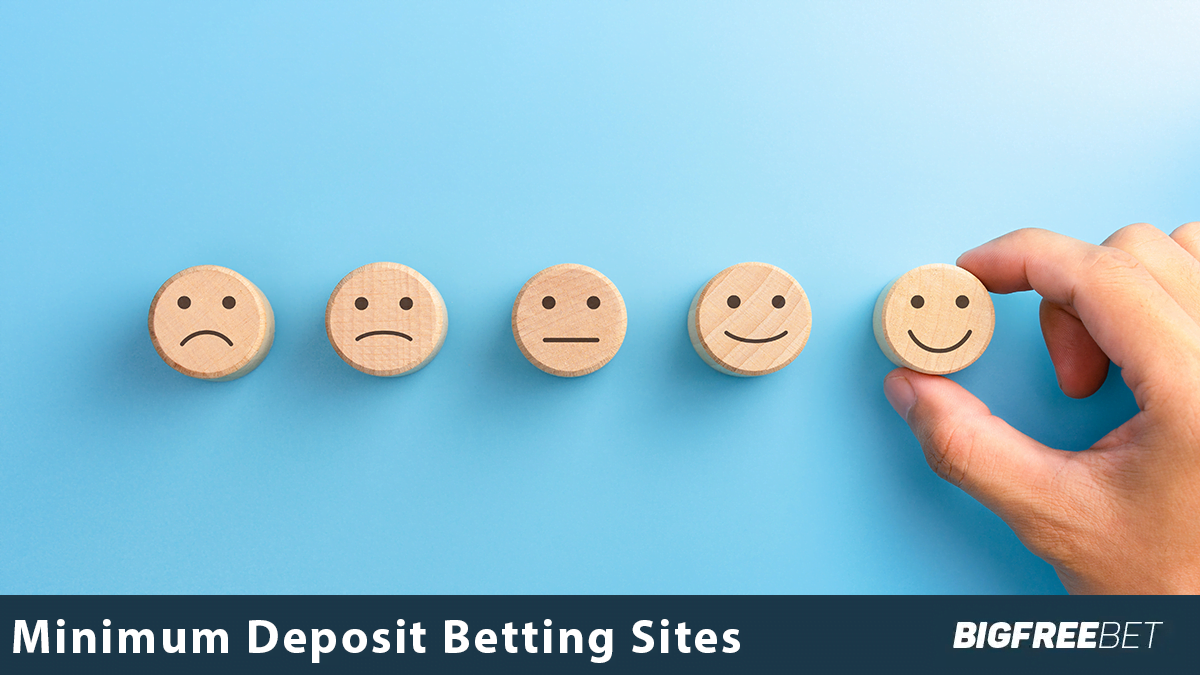 Minimum Deposit Betting Sites – Best Low Deposit Betting Sites