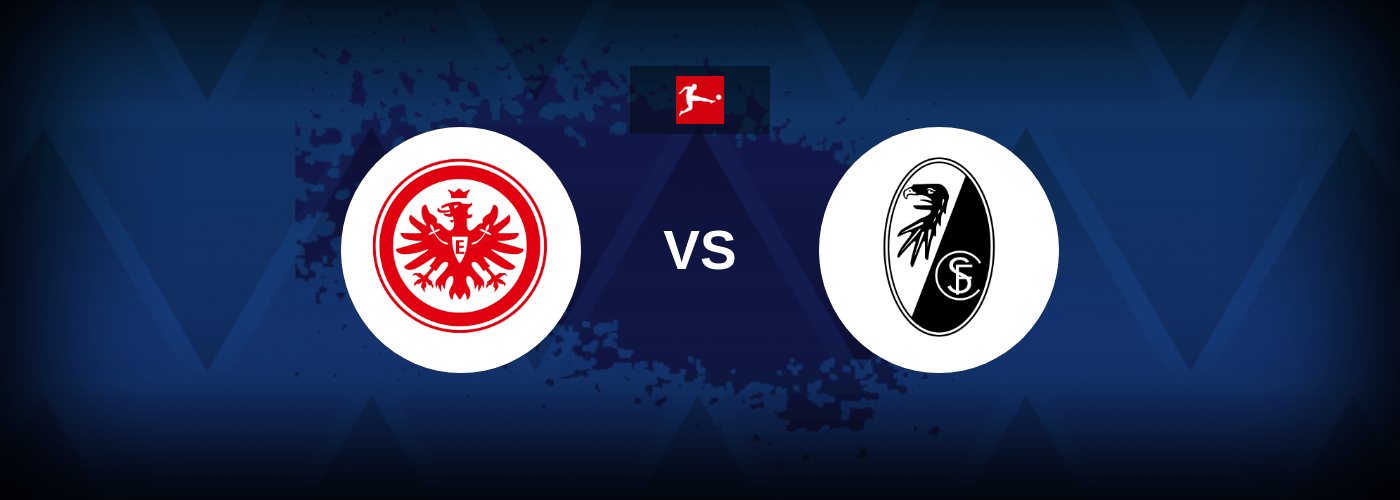 Eintracht vs Freiburg – Live Streaming