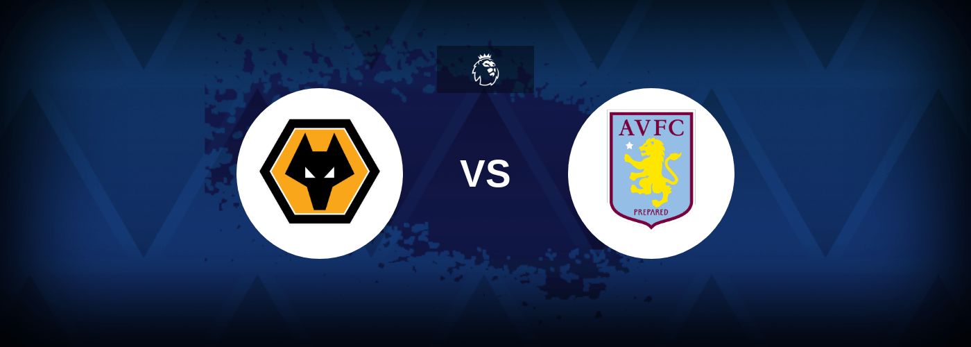 Wolves vs Aston Villa – Predictions and Free Bets