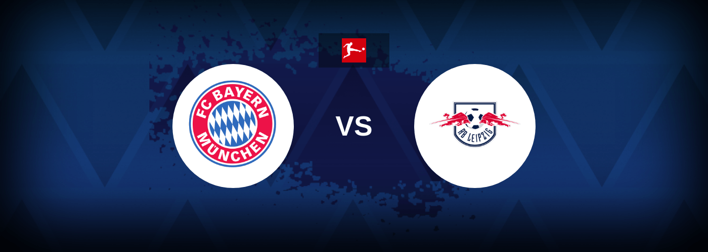 Bayern Munich vs RB Leipzig – Live Streaming