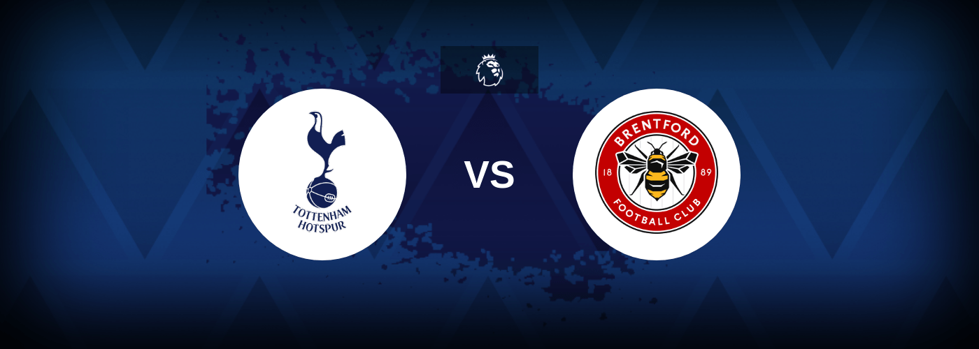 Tottenham vs Brentford – Predictions and Free Bets