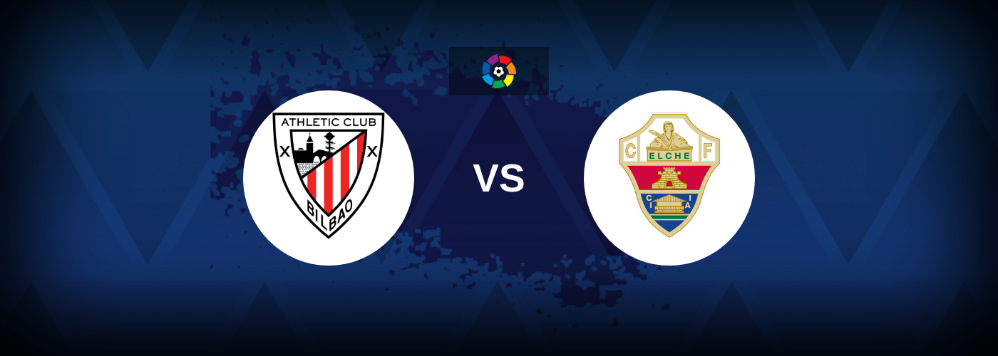 Athletic Bilbao vs Elche – Live Streaming