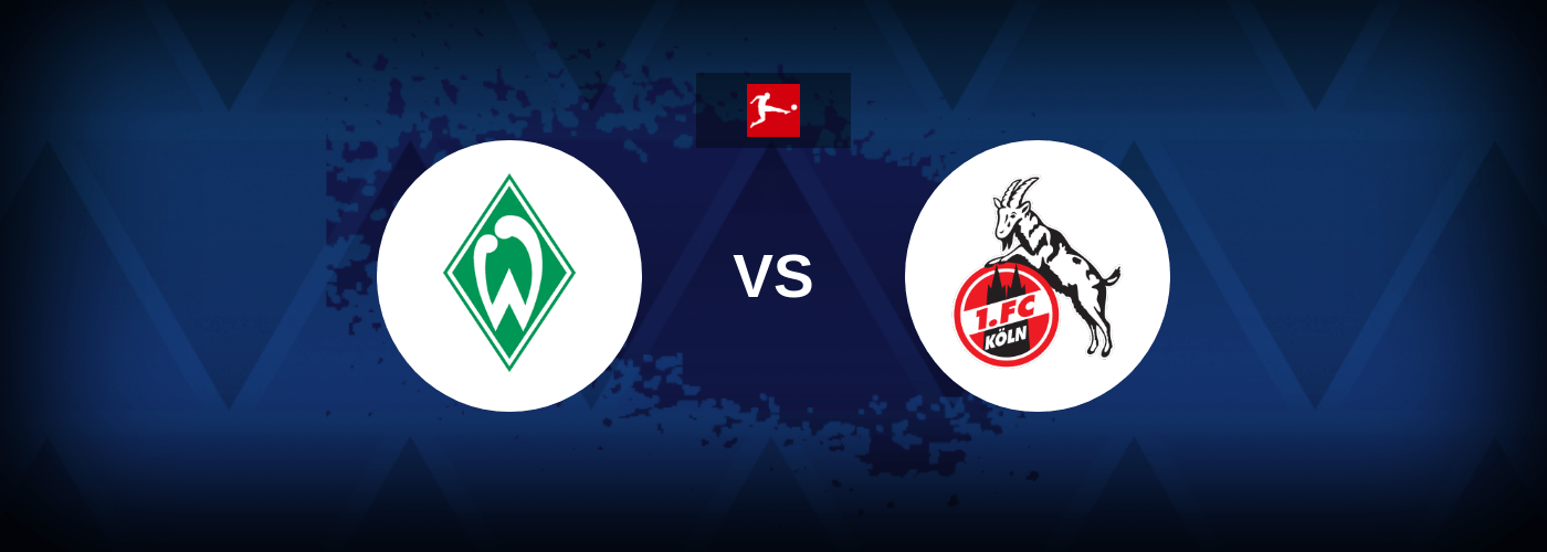 Werder Bremen vs FC Koln – Live Streaming