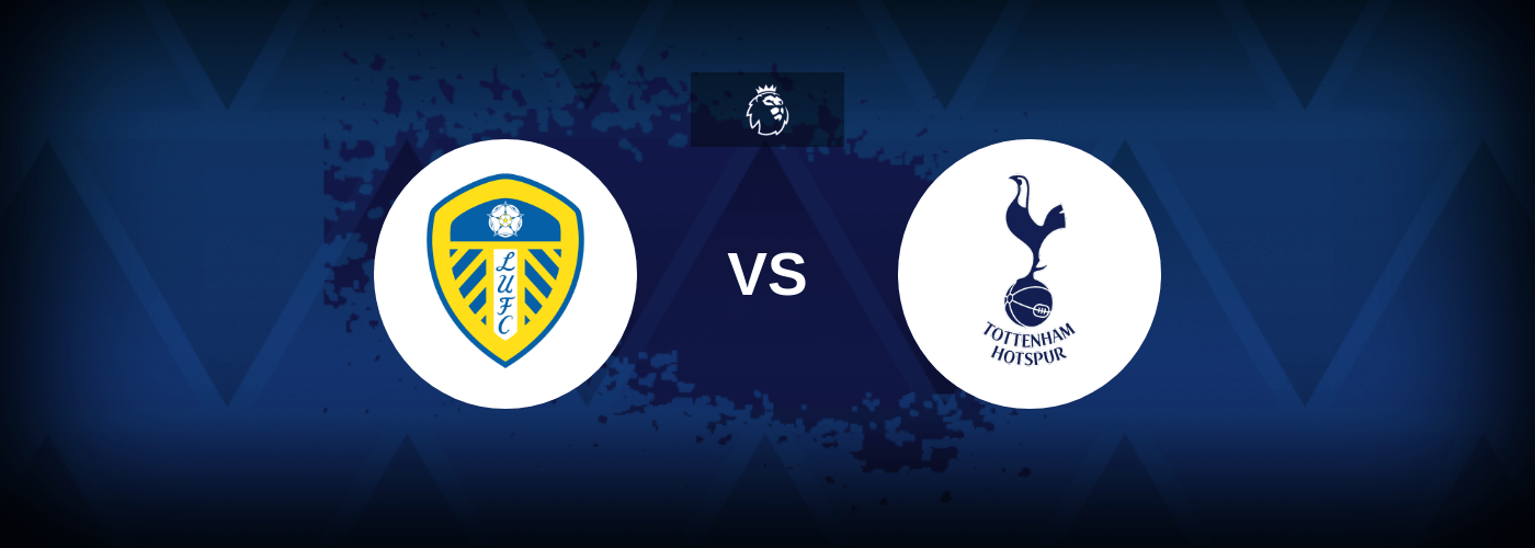 Leeds vs Tottenham – Predictions and Free Bets