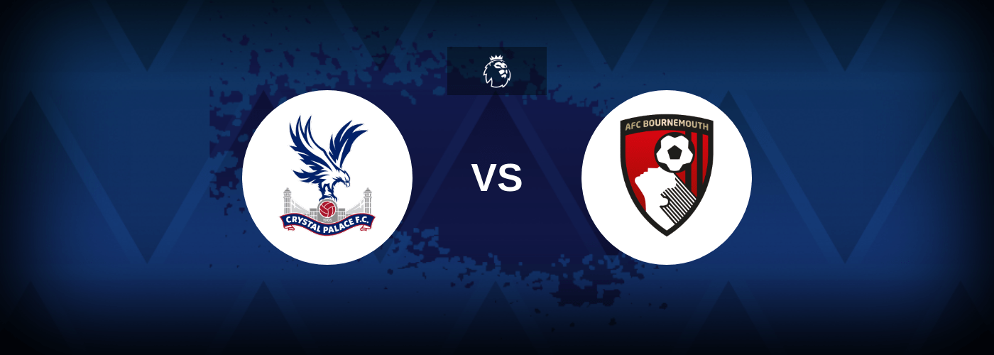 Crystal Palace vs Bournemouth – Predictions and Free Bets