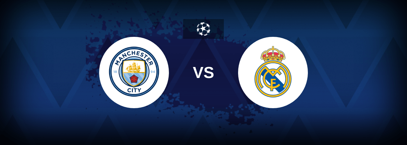 Manchester City vs Real Madrid – Predictions and Free Bets