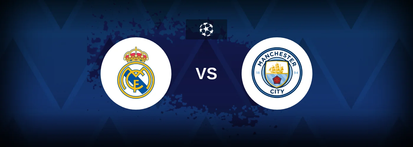 Real Madrid vs Manchester City – Predictions and Free Bets
