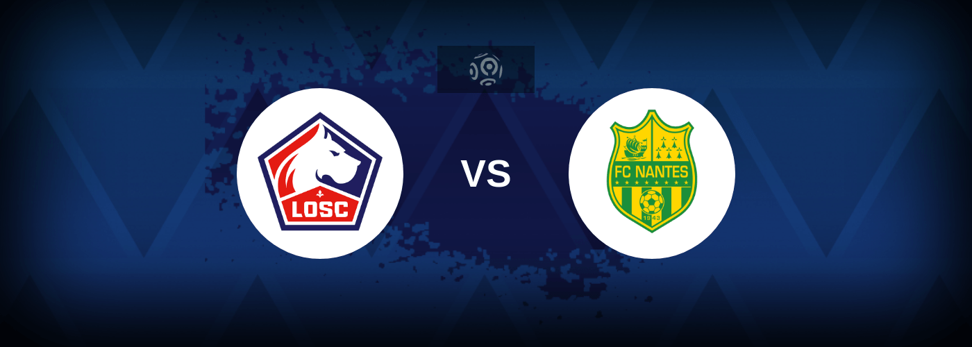 Lille vs Nantes – Live Streaming