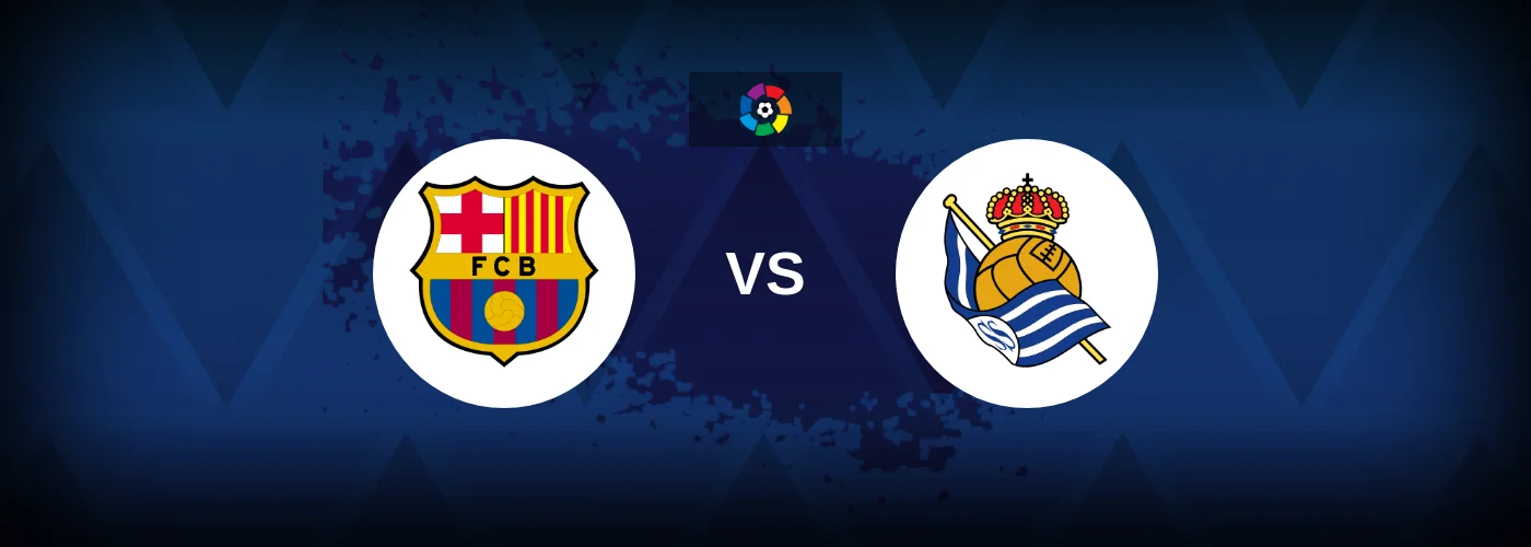 Barcelona vs Real Sociedad – Live Streaming
