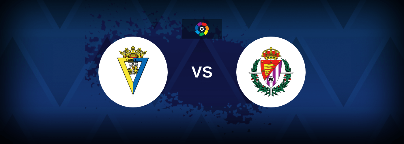 Cadiz vs Real Valladolid – Live Streaming