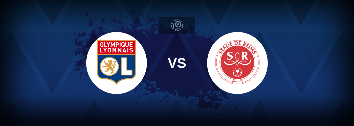 Lyon vs Reims – Live Streaming