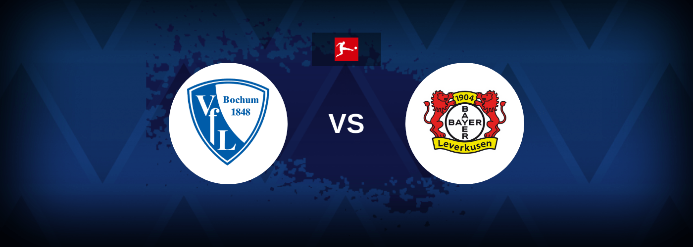 Bochum vs Bayer Leverkusen – Live Streaming