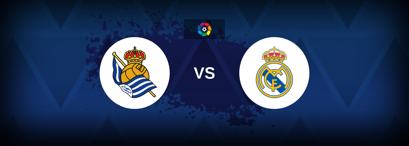 Real Sociedad vs Real Madrid – Live Streaming