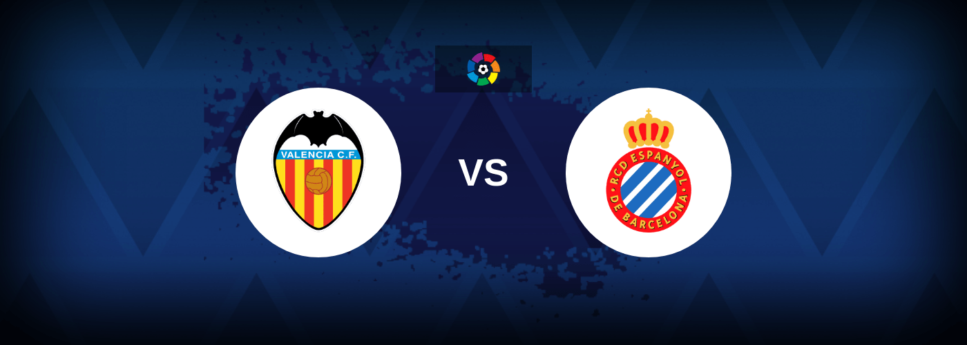Valencia vs Espanyol – Live Streaming