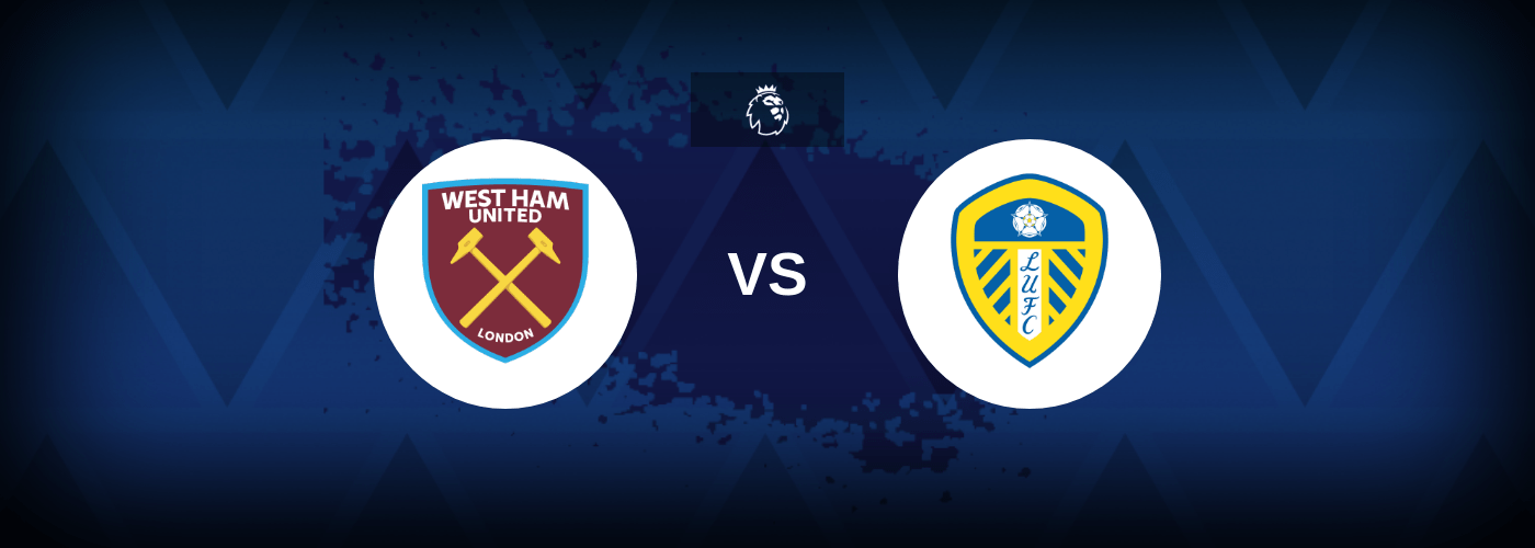 West Ham vs Leeds – Predictions and Free Bets