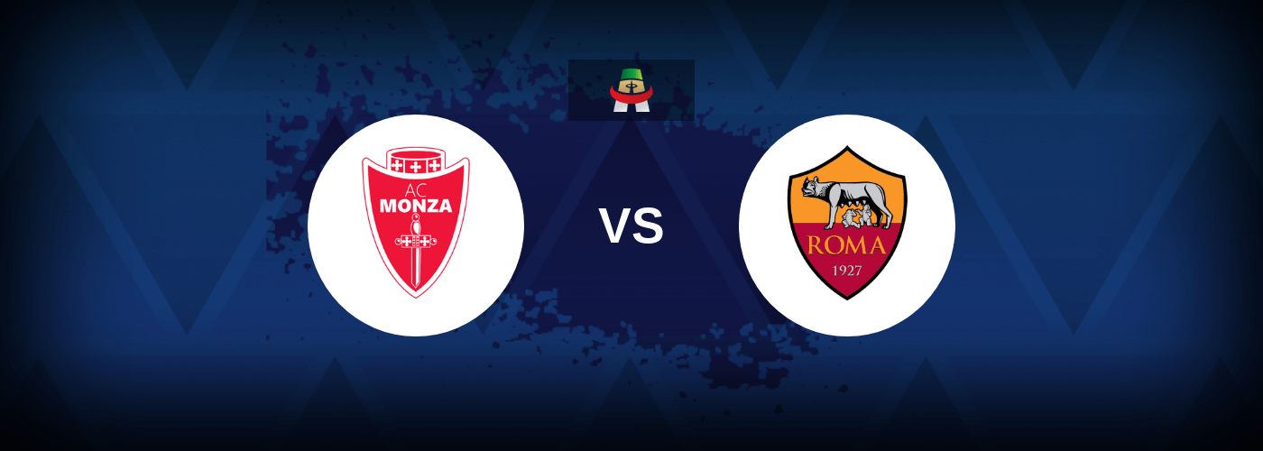 Monza vs Roma – Live Streaming